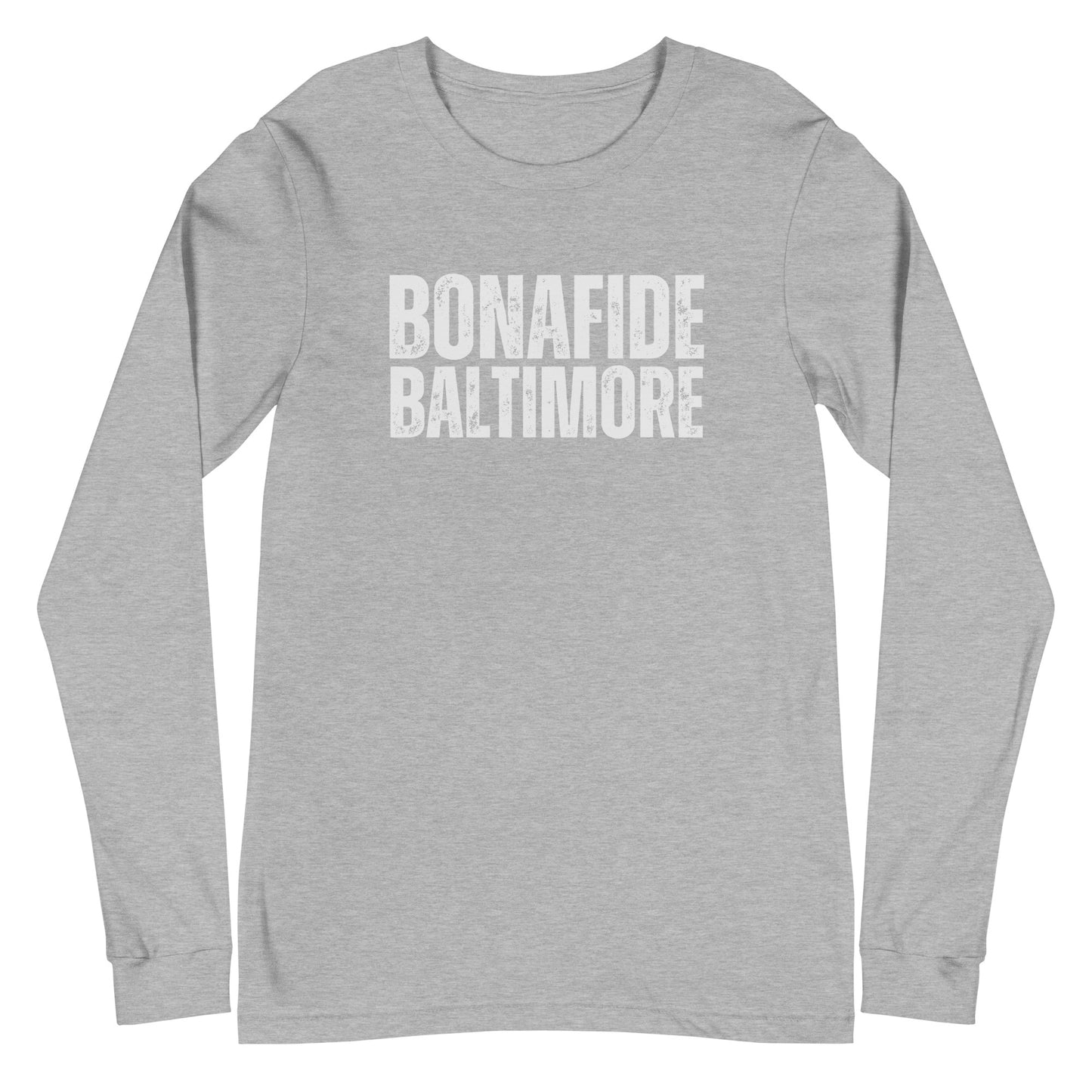 Baltimore Bonafide Unisex Long Sleeve Tee