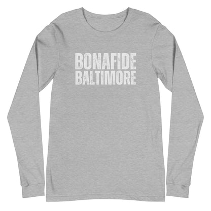 Baltimore Bonafide Unisex Long Sleeve Tee
